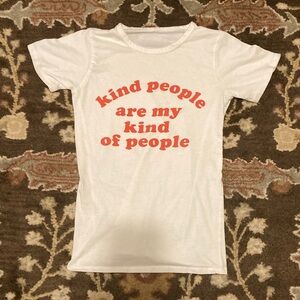 Size S. White. Kind people are my kind of people, women’s tee shirt.